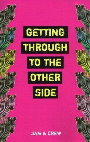 Getting Through to the Other Side