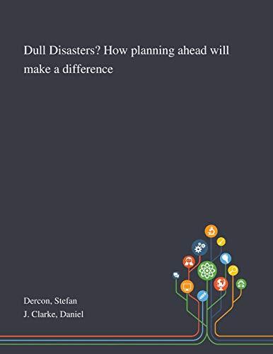 Dull Disasters? (How Planning Ahead Will Make a Difference)