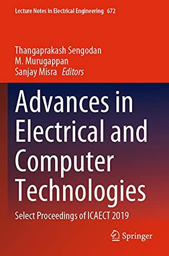 Advances in Electrical and Computer Technologies: Select Proceedings of ICAECT 2019