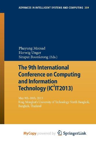 The 9th International Conference on Computing and InformationTechnology (IC2IT2013): 9th-10th May 2013 King Mongkut's University of Technology North Bangkok