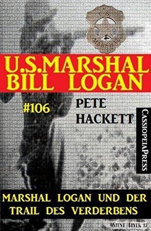 Marshal Logan und der Trail des Verderbens