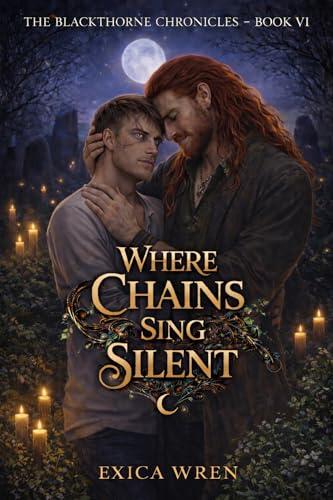 Where Chains Sing Silent: an MM A/B/O Dark Paranormal Romance of Found Family Farel Devotion and Bonds with Bite