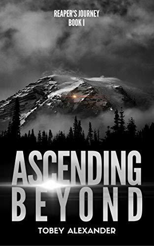 Ascending Beyond: A dark supernatural thriller of death, demons, and forgotten legends (Book 5)