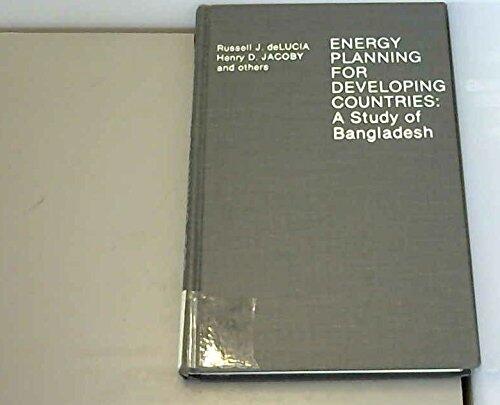 Energy Planning for Developing Countries: A Study of Bangladesh