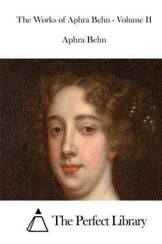 The Works of Aphra Behn - Volume II