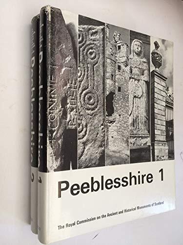 Peebleshire (An Inventory of the Ancient Monuments, Volumes I & II)