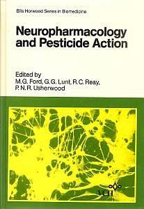 Neuropharmacology & Pesticide Action: Molecular Basis of Biological Activity with Applications in Neurotoxicity & Pest Control