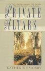 Private Altars: A Novel