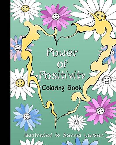Power of Positivity (Adult Coloring Book): Positive Coloring for a More Positive and Peaceful Mind