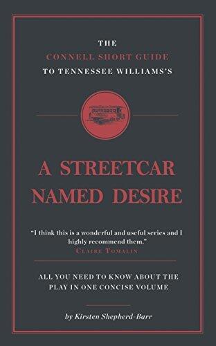 The Connell Short Guide To Tennessee Williams's A Streetcar Named Desire