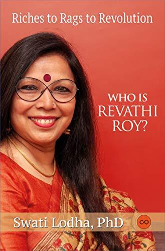 Who is Revathi Roy? : Riches to Rags to Revolution