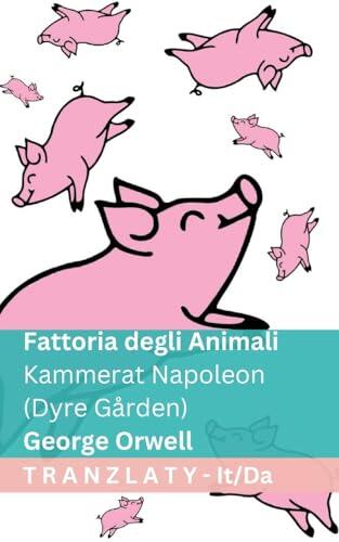 Fattoria degli Animali / Kammerat Napoleon (Dyre Gården): Tranzlaty Italiano Dansk