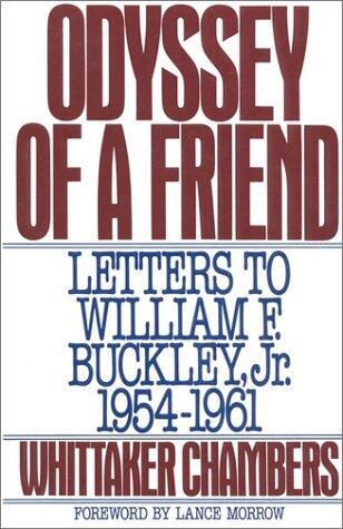 Odyssey of a Friend: Letters to William F. Buckley Jr. 1954-1961