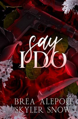 Say I Do