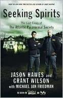 Seeking Spirits: The Lost Cases of The Atlantic Paranormal Society