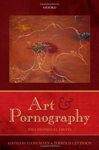 Art and Pornography: Philosophical Essays by Oxford University Press