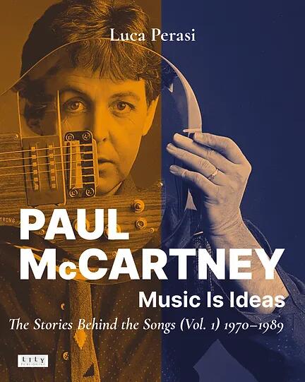 Paul McCartney: Music Is Ideas - The Stories Behind the Songs (Vol. 1)