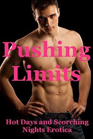 Pushing Limits: Rough Sex, Group Sex, First Anal Sex, and More: Five Hardcore Rough Sex Erotica Stories