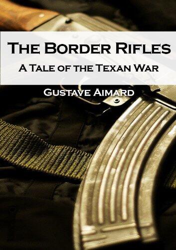 The Border Rifles, A Tale of the Texan War