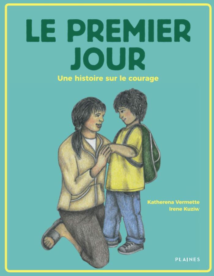 Le premier jour: Une histoire sur le courage (Les sept enseignements en histoires)