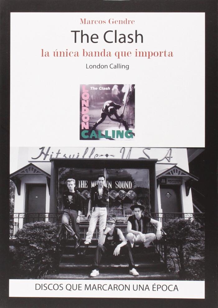 The Clash. London Calling.: La única banda que importa.