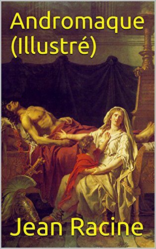 Andromaque (Illustré)