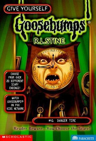 Danger Time (Give Yourself Goosebumps) by R. L. Stine