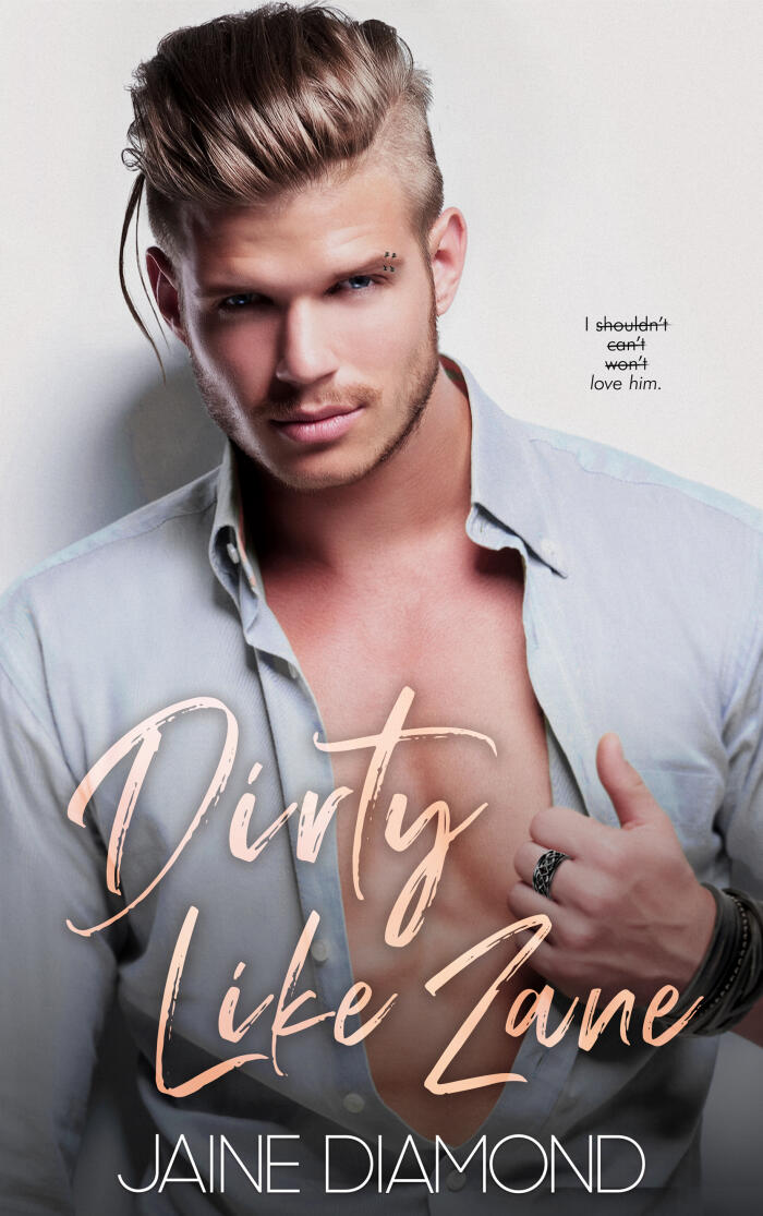 Dirty Like Zane