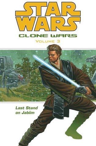 Star Wars: Clone Wars, Volume 3: Last Stand on Jabim