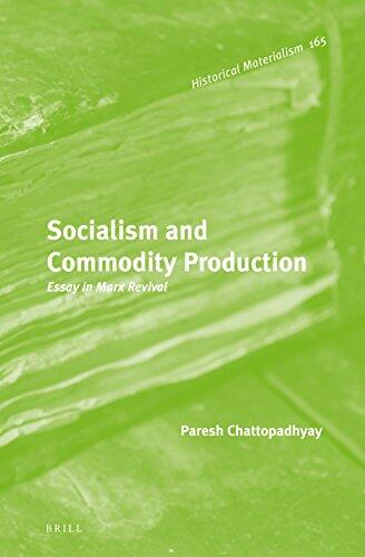 Socialism and Commodity Production: Essay in Marx Revival