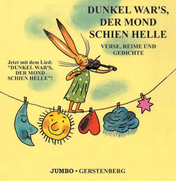 Dunkel war's, der Mond schien helle. CD: Verse, Reime und Gedichte. Jetzt auch mit Lied