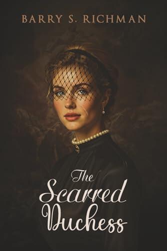 The Scarred Duchess: A Pride & Prejudice variation