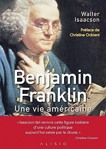 Benjamin Franklin, une vie américaine (ARTICLES SANS C)