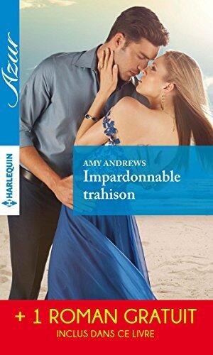 Impardonnable trahison / Une trop longue absence