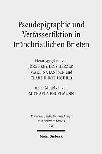 Pseudepigraphie und Verfasserfiktion in Frühchristlichen Briefen