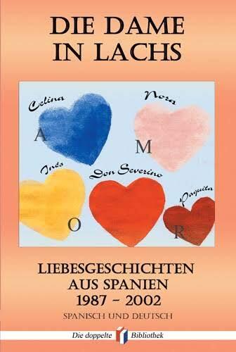 Die Dame in Lachs: Liebesgeschichten aus Spanien 1987-2002. Spanisch und Deutsch.