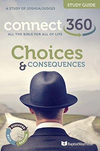 Choices & Consequences (A Study of Joshua/Judges)