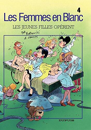 Les Femmes en Blanc - tome 4 - LES JEUNES FILLES OPERENT