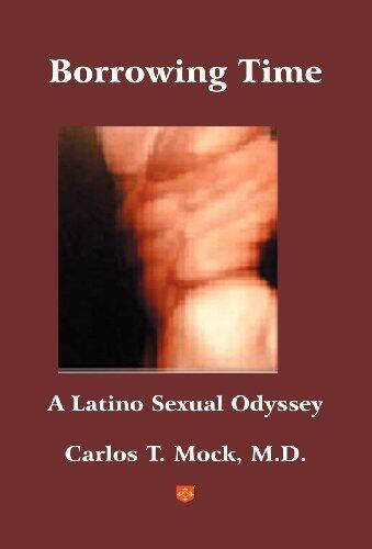 Borrowing Time - A Latino Sexual Odyssey