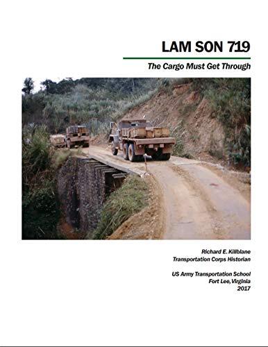 Lam Son 719: The Cargo Must Get Through: Truck Drivers of the Vietnam War