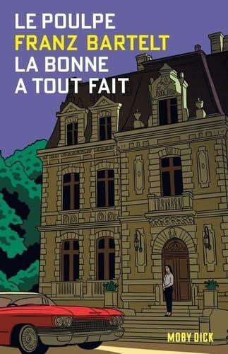 Le Poulpe Tome 3 : La bonne a tout fait