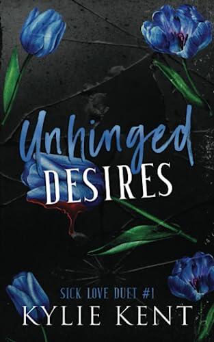 Unhinged Desires: A Dark Romance