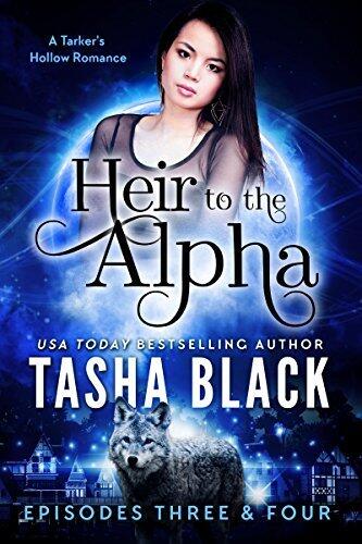 Heir to the Alpha: Episodes 3 & 4: A Tarker's Hollow Serial