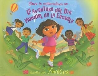 La aventura del Día Mundial de la Escuela (World School Day Adventure) (Dora la exploradora)