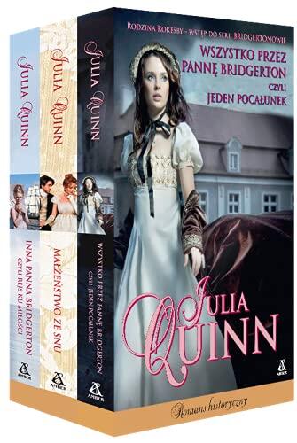 Pakiet Rodzina Rokesby. Wszystko przez panne Bridgerton, czyli jeden pocalunek / Malzenstwo ze snu / Inna panna Bridgerton, czyli rejs ku milosci