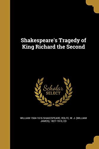 Shakespeare's Tragedy of King Richard the Second