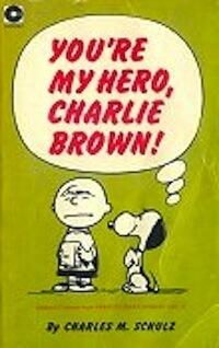 You're My Hero, Charlie Brown