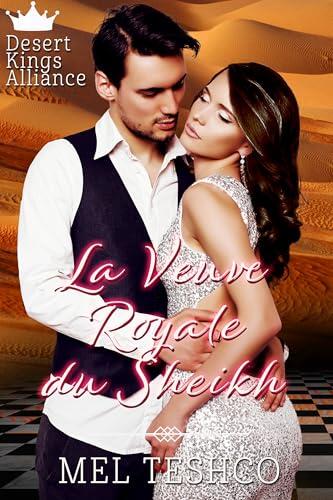 La Veuve Royale du Sheikh: Romance cheikh interdite (Desert Kings Alliance t. 7)