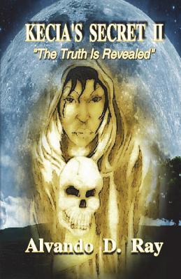 Kecia's Secret II: The Truth is Revealed