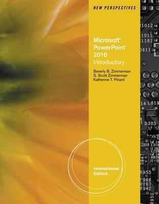 New Perspectives on Microsoft PowerPoint 2010. S. Scott Zimmerman, Beverly B. Zimmerman